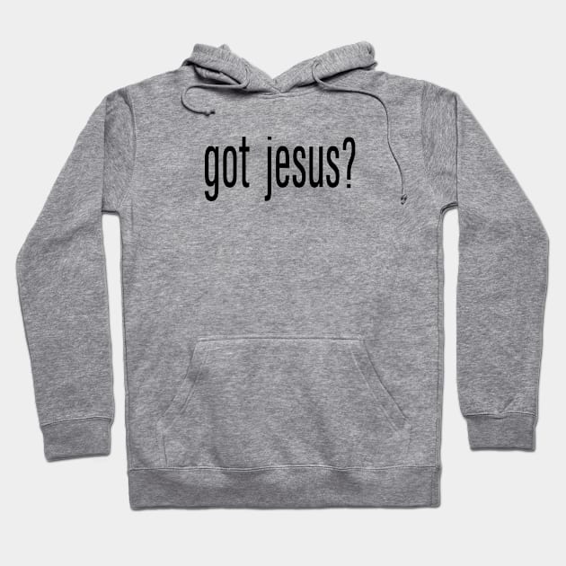 Got Jesus? Christian Hoodie by Crosswalk Clothing